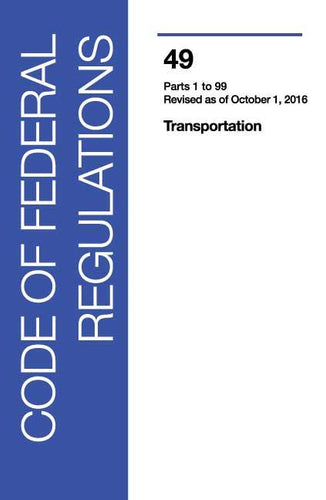 49 CFR: Transportation, Parts 1-99 (2016 Edition)